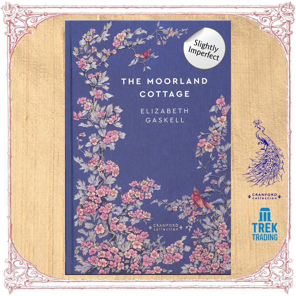 Cranford Classic Novels Collection - The Moorland Cottage by Elizabeth Gaskell - Slightly Imperfect